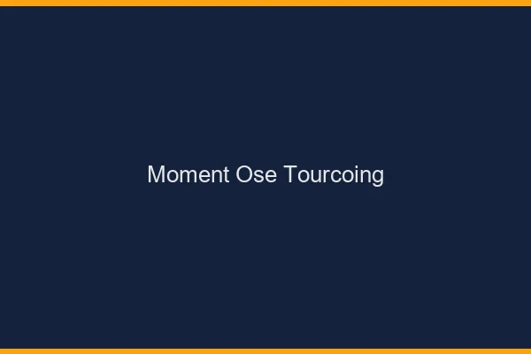 Moment Osé Tourcoing