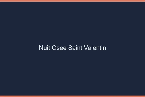 Nuit osée Saint-Valentin