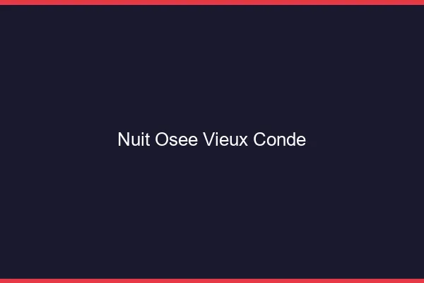 Nuit Osée Vieux-Condé