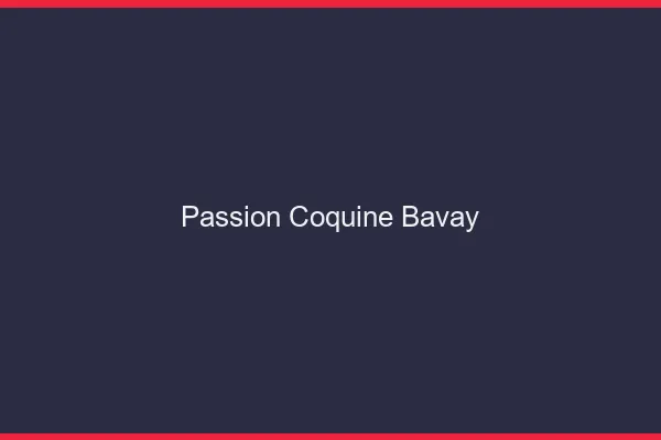 Passion Coquine Bavay