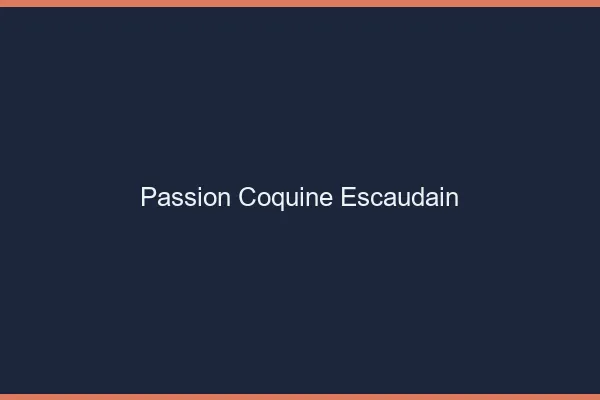 Passion Coquine Escaudain