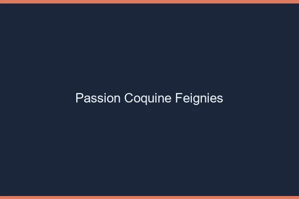 Passion Coquine Feignies