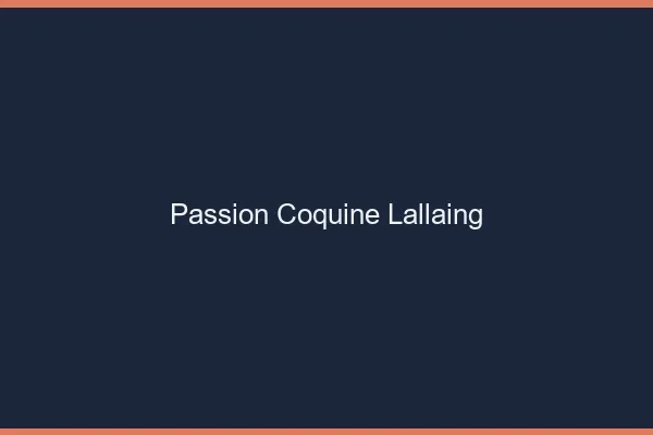 Passion Coquine Lallaing