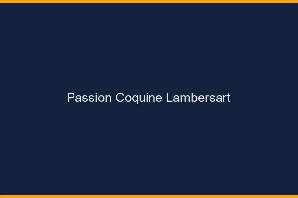 Passion Coquine Lambersart
