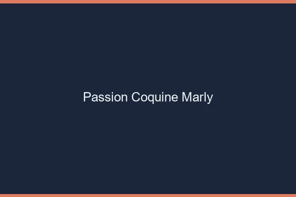 Passion Coquine Marly