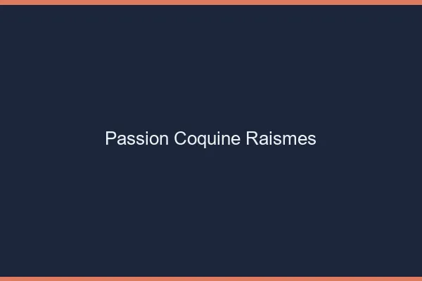Passion Coquine Raismes