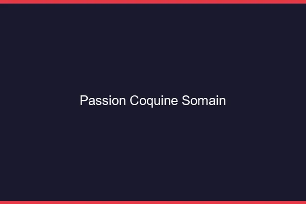Passion Coquine Somain