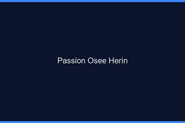 Passion Osée Hérin