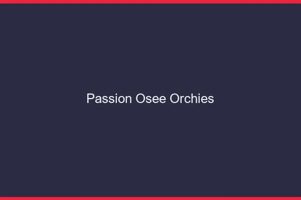 Passion Osée Orchies