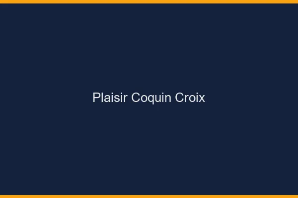 Plaisir Coquin Croix