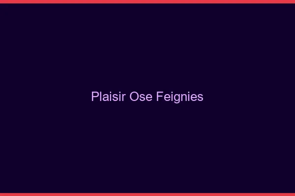Plaisir Osé Feignies