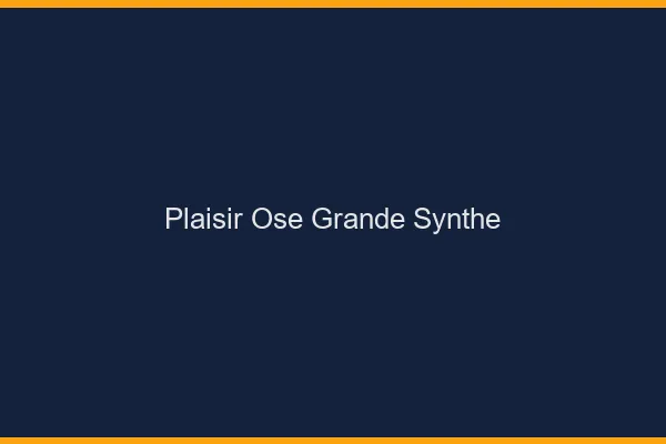 Plaisir Osé Grande-Synthe
