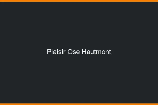 Plaisir Osé Hautmont