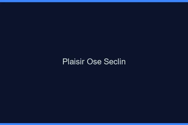 Plaisir Osé Seclin