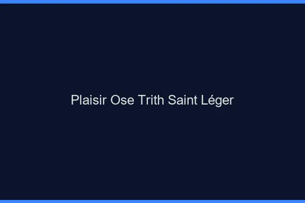 Plaisir Osé Trith-Saint-Léger