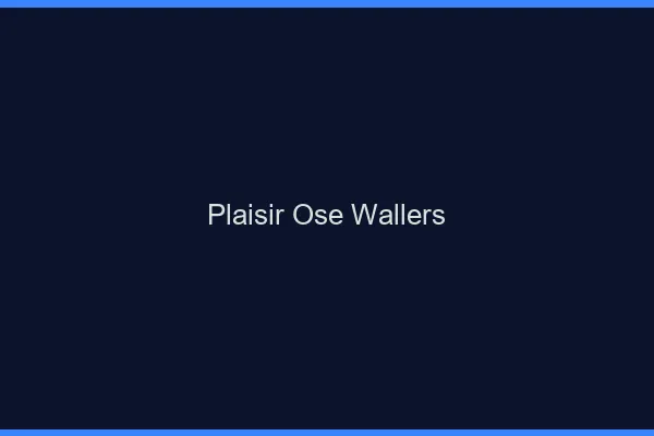 Plaisir Osé Wallers