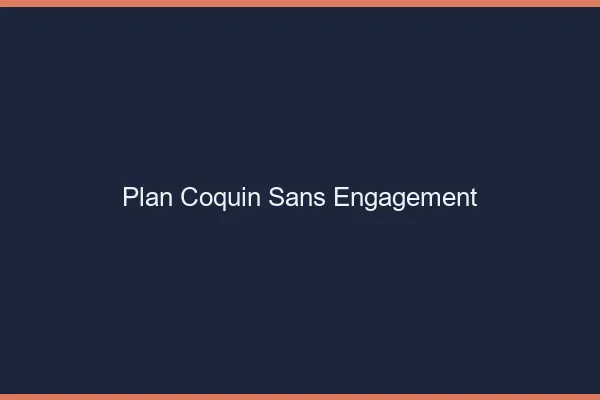 Plan coquin sans engagement