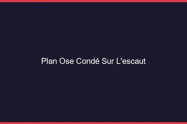 Plan Osé Condé-sur-l'Escaut