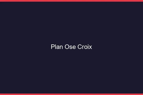 Plan Osé Croix