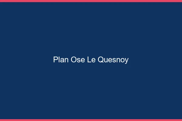 Plan Osé Le Quesnoy
