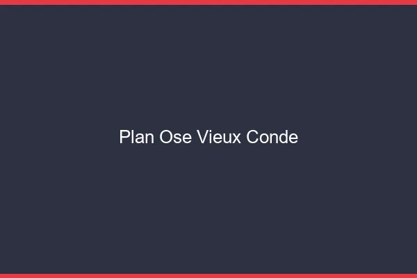 Plan Osé Vieux-Condé