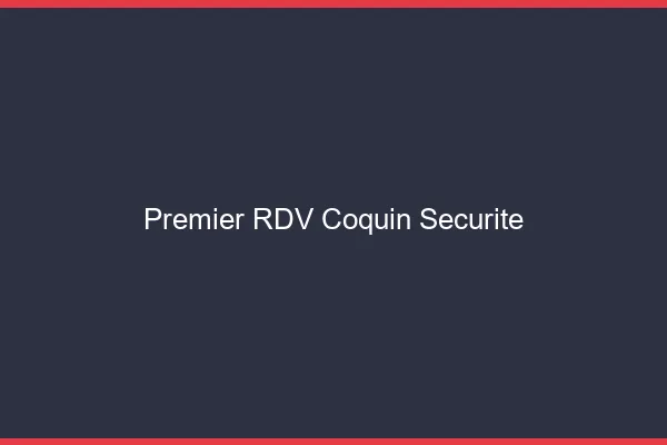 Premier RDV coquin sécurité