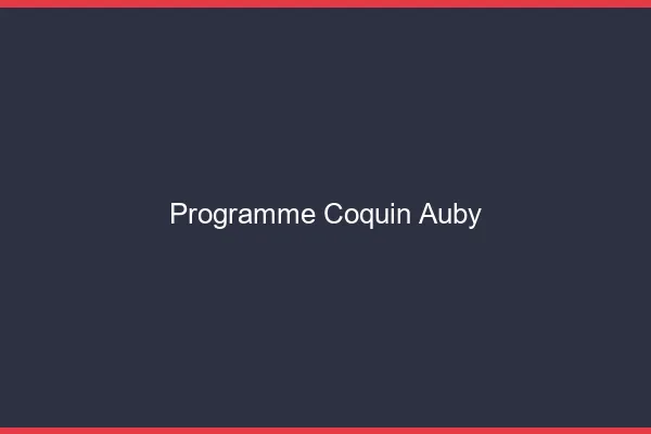 Programme Coquin Auby
