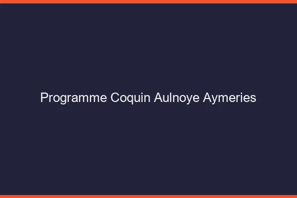 Programme Coquin Aulnoye-Aymeries
