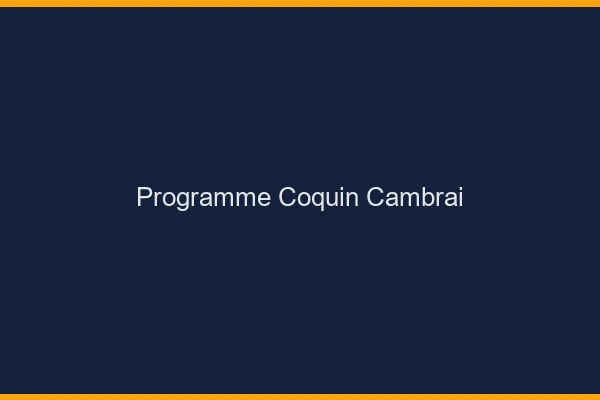 Programme Coquin Cambrai