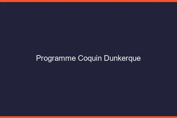 Programme Coquin Dunkerque