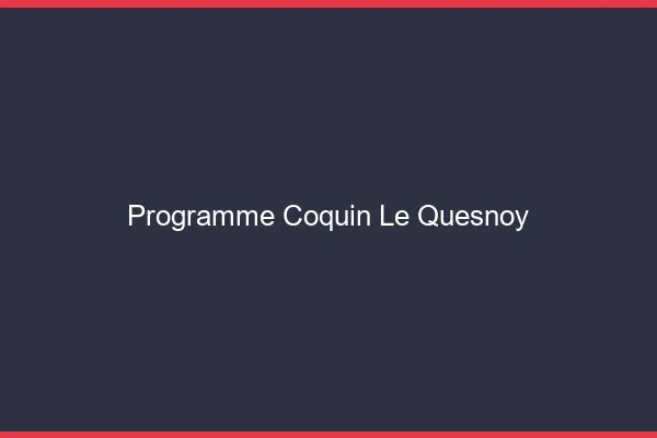 Programme Coquin Le Quesnoy