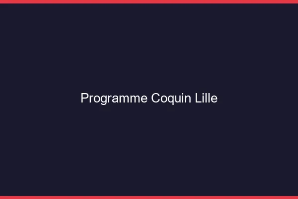 Programme Coquin Lille