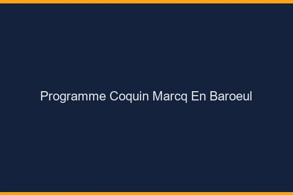 Programme Coquin Marcq-en-Barœul