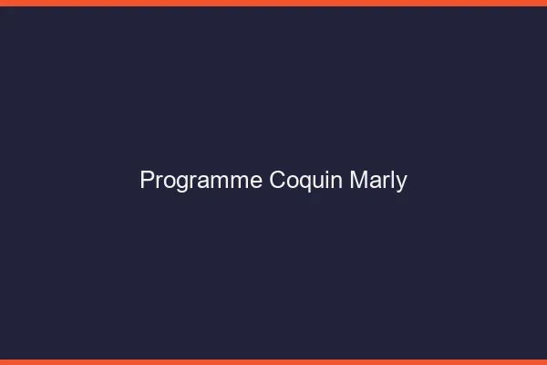 Programme Coquin Marly