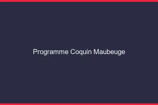 Programme Coquin Maubeuge