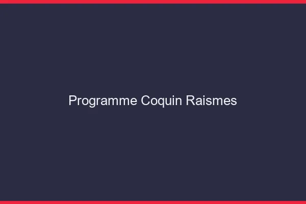 Programme Coquin Raismes