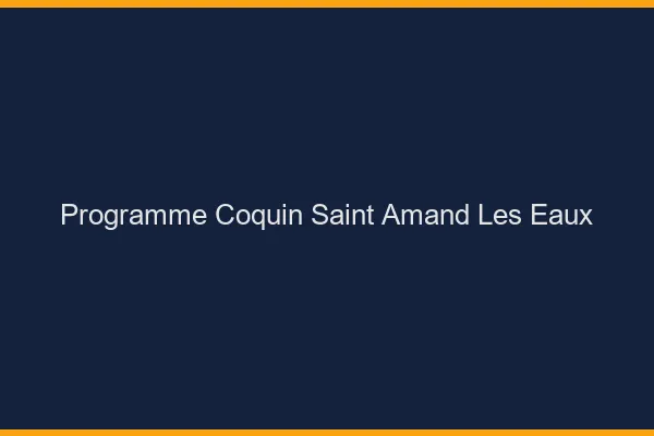 Programme Coquin Saint-Amand-les-Eaux