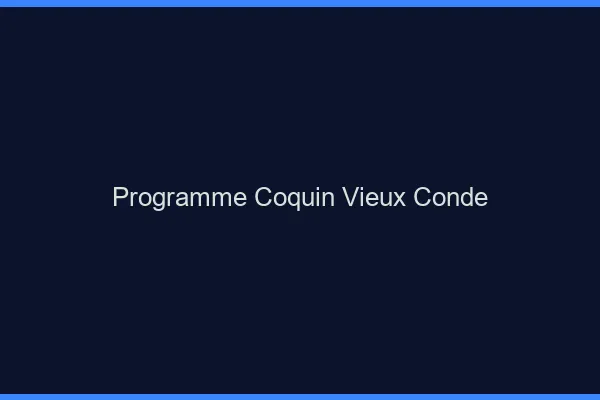 Programme Coquin Vieux-Condé
