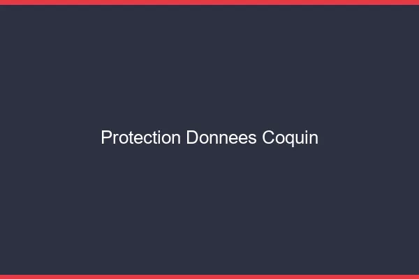 Protection données coquin