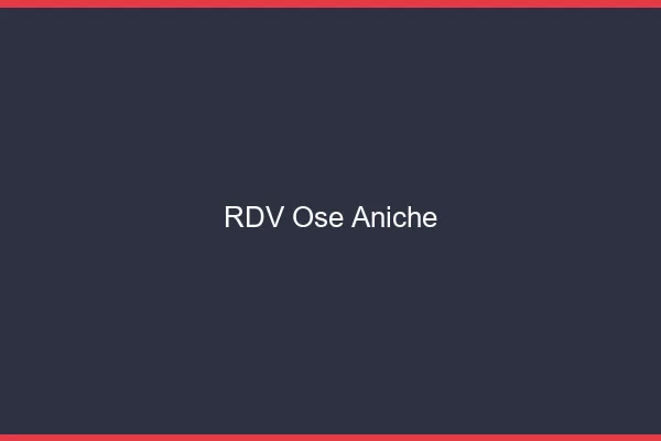 RDV Osé Aniche