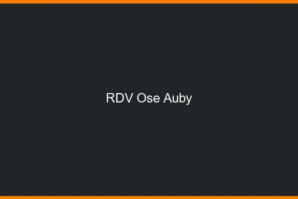 RDV Osé Auby