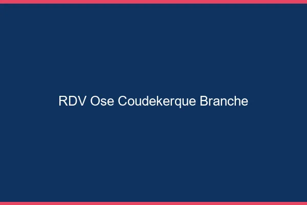 RDV Osé Coudekerque-Branche
