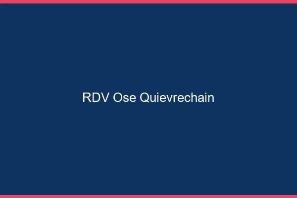 RDV Osé Quiévrechain