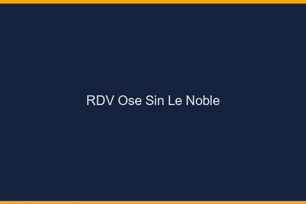 RDV Osé Sin-le-Noble