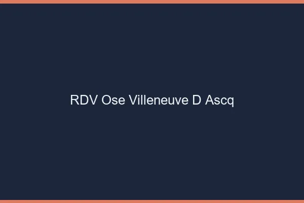 RDV Osé Villeneuve-d'Ascq
