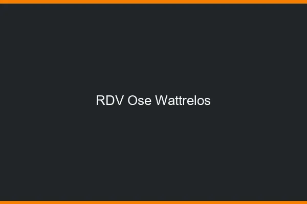 RDV Osé Wattrelos