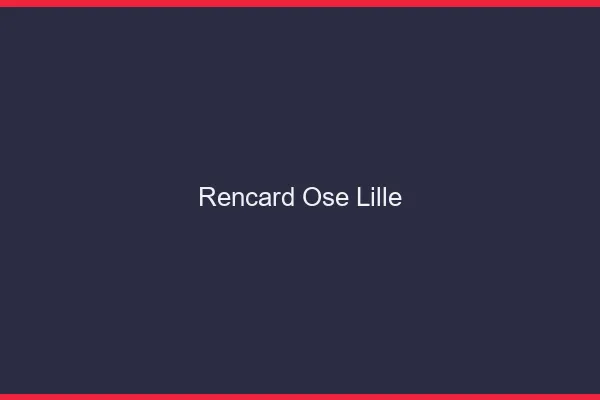 Rencard Osé Lille