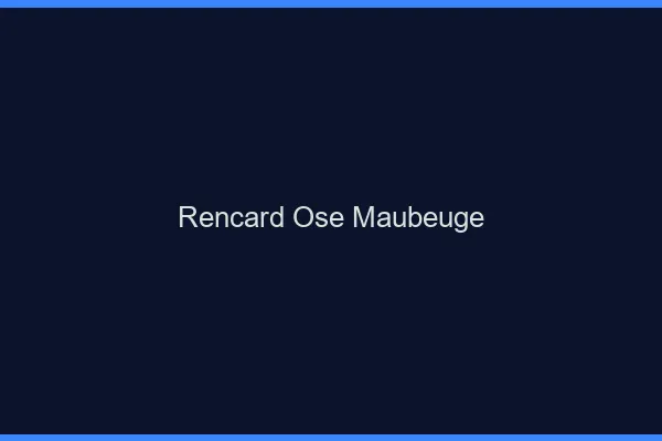 Rencard Osé Maubeuge