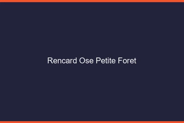 Rencard Osé Petite-Forêt