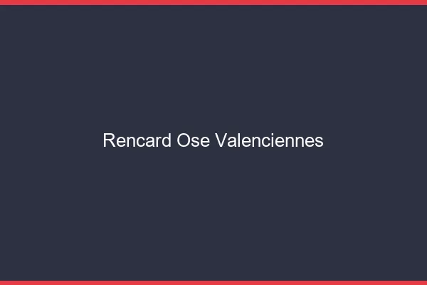Rencard Osé Valenciennes
